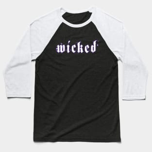 wicked Baseball T-Shirt